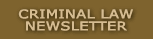 Criminal Law Newsletter